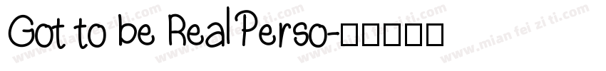 Got to be Real Perso字体转换
